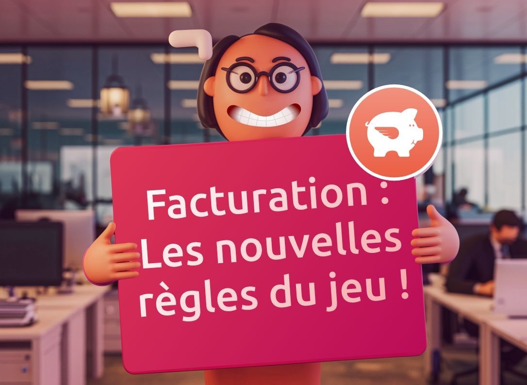 Facturation : Les nouvelles règles du jeu ! (et comment Factomos vous simplifie la vie)